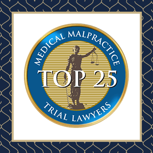Top 25 Medical Malpractice Trial Lawyers